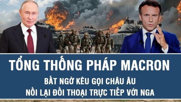 Góc nhìn Phật học: Tín hiệu hòa giải Nga - Pháp, chấm dứt xung đột Ukraine