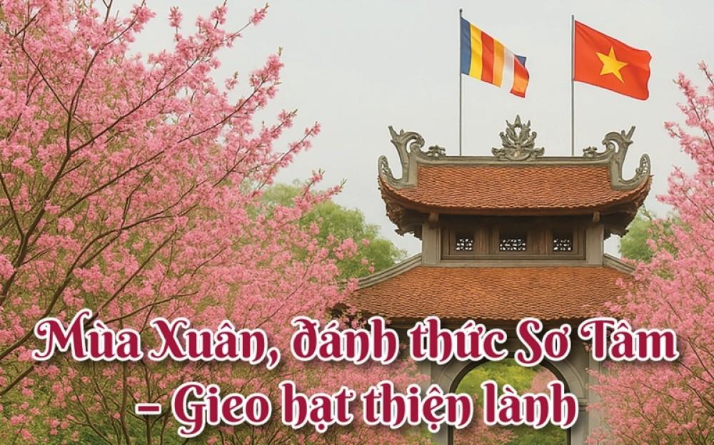 Mùa Xuân, đánh thức Sơ Tâm - Gieo hạt thiện lành