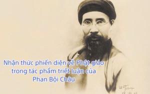 Nhận thức phiến diện về Phật giáo trong tác phẩm triết luận của Phan Bội Châu