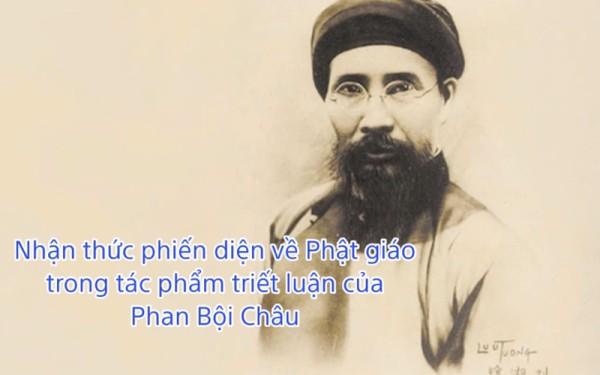 Nhận thức phiến diện về Phật giáo trong tác phẩm triết luận của Phan Bội Châu