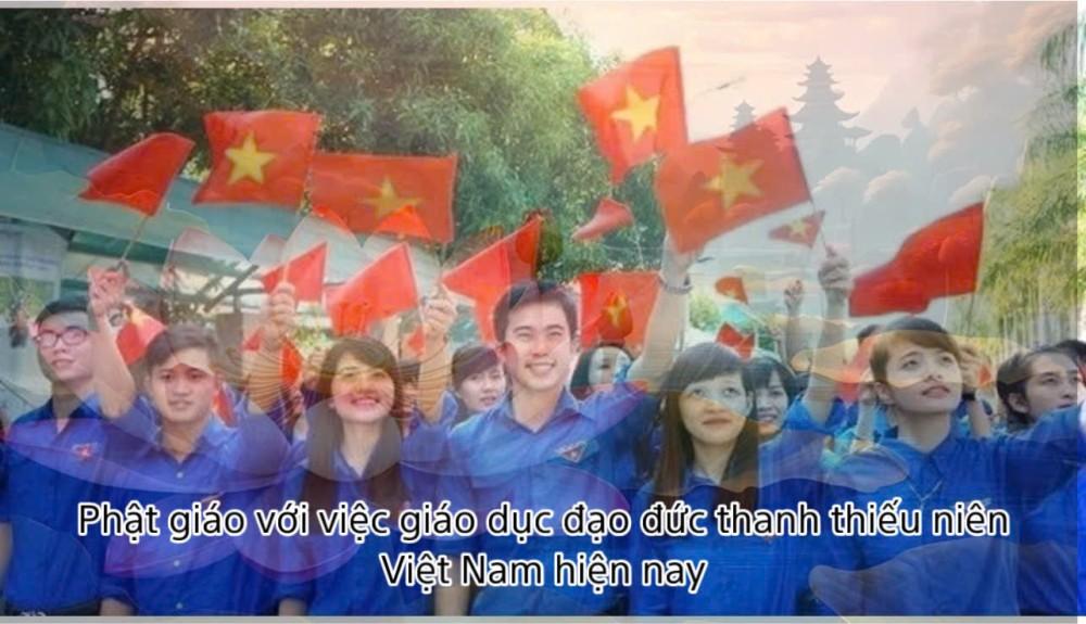 Phật giáo với việc giáo dục đạo đức thanh thiếu niên Việt Nam hiện nay