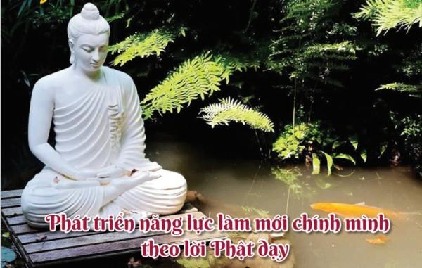 Phát triển năng lực làm mới chính mình theo lời Phật dạy