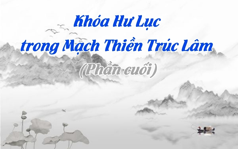 Khóa Hư Lục trong Mạch Thiền Trúc Lâm (Hết)