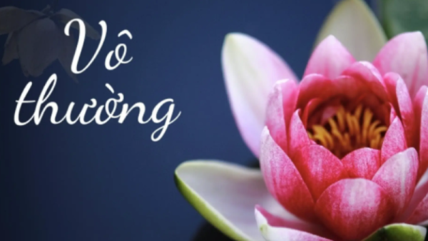 Hiểu đúng về “vô thường” trong đời sống