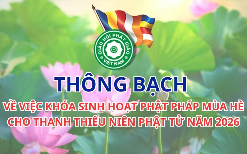Thông bạch về việc Khóa sinh hoạt Phật pháp mùa hè cho Thanh thiếu niên phật tử năm 2026