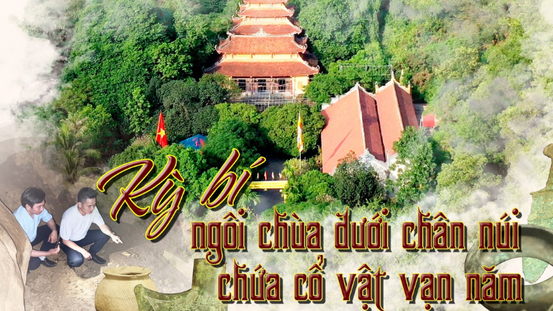 Chùa Nhẫm Dương: Miền di sản vùng non thiêng Đông Bắc