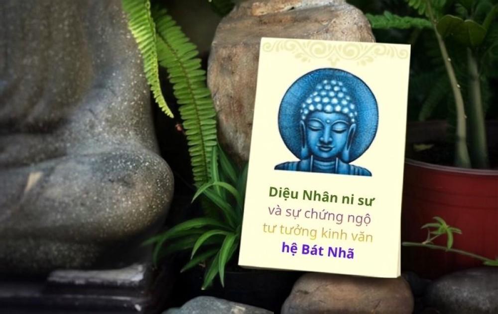 Diệu Nhân ni sư và sự chứng ngộ tư tưởng kinh văn hệ Bát Nhã