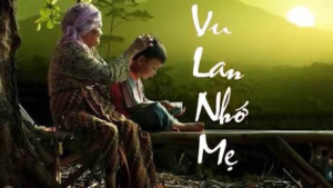 Vu Lan ... nhớ mẹ