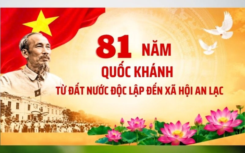 81 năm Quốc khánh: từ đất nước độc lập đến xã hội an lạc