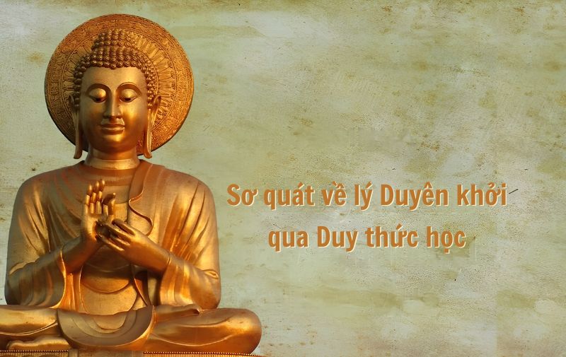 Sơ quát về lý Duyên khởi qua Duy thức học